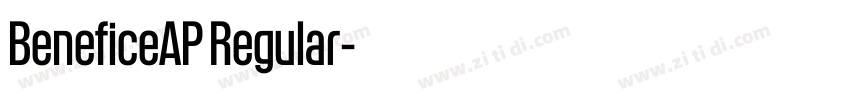 BeneficeAP Regular字体转换 BeneficeAP Regular字体转换